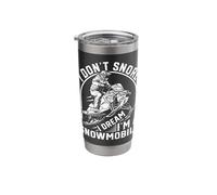 I Don’t Snore I Dream I’m a Snowmobile Funny Snowmobiling Stainless Steel Insulated Tumbler