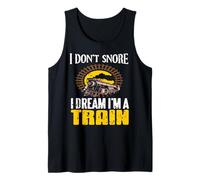I Don’t Snore I Dream Like A Steam Train Legend Tank Top