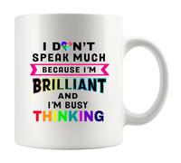 I Don’t Speak Much Brilliant Autism Gifts Autistic Son Daughter Inspirational Motivational Gifts Novelty Drinkware Ceramic Mug 11 oz White