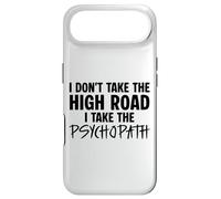 I Don’t Take the High Road I Take the Psychopath Funny Dark Case for iPhone Air