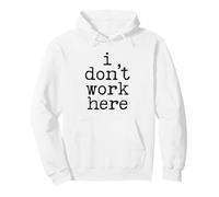 I Don’t Work Here Sarcastic Workers Rights Funny Union Pullover Hoodie