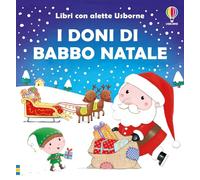 I doni di Babbo Natale. Ediz. illustrata (Libri con alette)