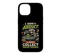 I Don't Abduct I Just Collect Weird Friends Raccoon Alien Case for iPhone 14