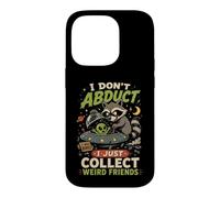 I Don't Abduct I Just Collect Weird Friends Raccoon Alien Case for iPhone 14 Pro