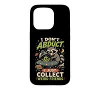 I Don't Abduct I Just Collect Weird Friends Raccoon Alien Case for iPhone 15 Pro