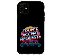 I Don't Accept Requests DJ Song Playlist Jokes - Case for iPhone 11
