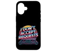 I Don't Accept Requests DJ Song Playlist Jokes - Case for iPhone 16