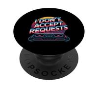 I Don't Accept Requests DJ Song Playlist Jokes - PopSockets Adhesive PopGrip
