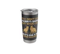I Don't Always Bark But When I Do It's for A Good Reason GSD Stainless Steel Insulated Tumbler
