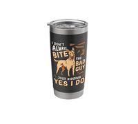 I Don't Always Bite The Bad Guy Dog Lovers Belgian Malinois Stainless Steel Insulated Tumbler