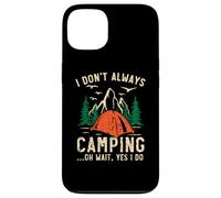 I Don't Always Camping Oh Wait Yes I Do Camper Camp Case for iPhone 13