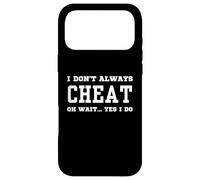 I Don't Always Cheat Oh Wait Yes I Do - Sarcastic Cheating Case for iPhone 17 Pro Max