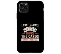 I Don't Always Control The Cards Cool Gambling Casino Dealer Case for iPhone 11 Pro Max