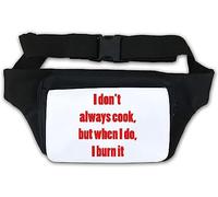 I Don't Always Cook, but When I do, I Burn it Waist Bag Fanny Pack White