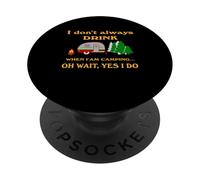 I don't always drink when camping funny camping retro PopSockets Adhesive PopGrip