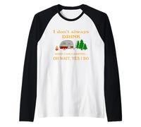 I Don't Always Drink When Camping Funny Camping Retro Raglan Baseball Tee