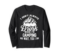 I Don't Always Drink When I'm Camping RV Camp Camper Long Sleeve T-Shirt