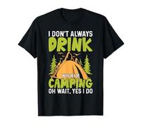 I Don't Always Drink When I'm Camping T-Shirt
