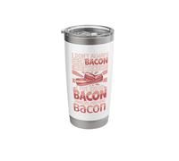 I Don't Always eat Bacon but When I do I Put Extra Bacon Stainless Steel Insulated Tumbler