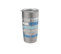 I Don't Always Enjoy Being Retired Air Traffic Controller Stainless Steel Insulated Tumbler
