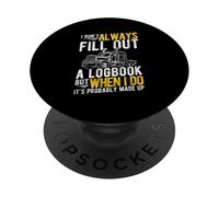 I DON'T ALWAYS FILL OUT A LOGBOOK BUT WHEN I DO PopSockets Adhesive PopGrip