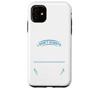 I Don't Always Go Skiing, Sometimes I Sleep -Ski Apres Adult Case for iPhone 11
