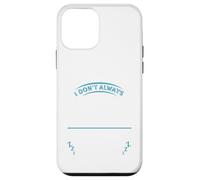 I Don't Always Go Skiing, Sometimes I Sleep -Ski Apres Adult Case for iPhone 12 mini