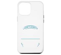 I Don't Always Go Skiing, Sometimes I Sleep -Ski Apres Adult Case for iPhone 12 Pro Max