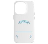 I Don't Always Go Skiing, Sometimes I Sleep -Ski Apres Adult Case for iPhone 14 Pro