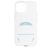 I Don't Always Go Skiing, Sometimes I Sleep -Ski Apres Adult Case for iPhone 15