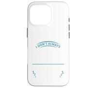 I Don't Always Go Skiing, Sometimes I Sleep -Ski Apres Adult Case for iPhone 16 Pro