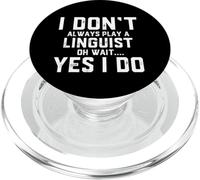 I Don't Always Play A Linguist PopSockets PopGrip for MagSafe