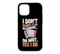 I Don't Always Play Accordion Oh Wait Yes I Do Case for iPhone 12/12 Pro