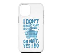 I Don't Always Play Accordion Oh Wait Yes I Do Case for iPhone 12/12 Pro