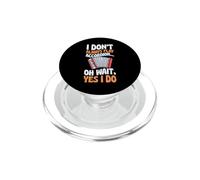 I Don't Always Play Accordion Oh Wait Yes I Do PopSockets PopGrip for MagSafe