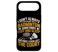 I Don't Always Play Badminton Sometimes I Eat And Sleep Case for iPhone Air