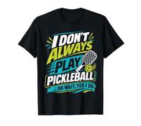 I Dont Always Play Pickleball Oh Wait Yes I Do Value Graphic T-Shirt, Men, Black, S