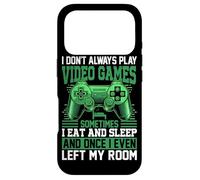 I Don't Always Play Video Games Sometimes I Eat And Sleep An Case for iPhone 17 Pro