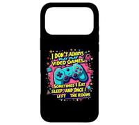 I Dont Always Play Video Games Sometimes i eat and sleep Case for iPhone 17 Pro Max
