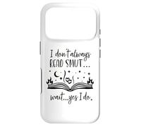 I Dont Always Read Smut Books Smutt Dark Romance Smutty Book Case for iPhone 17 Pro