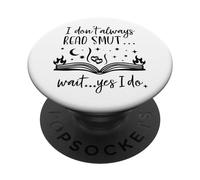 I Dont Always Read Smut Books Smutt Dark Romance Smutty Book PopSockets Adhesive PopGrip
