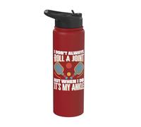 I Don't Always Roll A Joint But When I Do It's My Ankle Stainless Steel Insulated Water Bottle