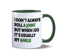 I Don't Always Roll A Joint | Funny Gift Idea Cup Tea Coffee | Green 11oz Inner/Handle Mug