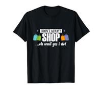 I Don't Always Shop... Oh Wait, Yes I Do Value Graphic T-Shirt, Men, Black, M