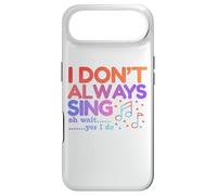I Don't Always Sing Oh Wait Yes I Do Funny Singing Lovers Case for iPhone Air
