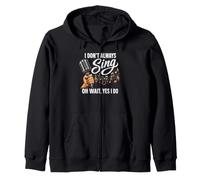 I Don't Always Sing Oh Wait, Yes I Do Karaoke Singer Zip Hoodie