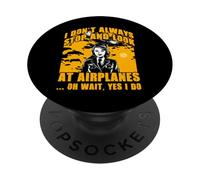 I don't always stop and look at airplanes oh wait yes I do PopSockets Adhesive PopGrip