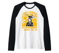 I don't always stop and look at airplanes oh wait yes I do Raglan Baseball Tee