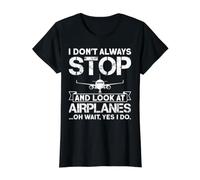 I Don't Always Stop and Look At Airplanes Oh Wait, Yes I Do Value Graphic T-Shirt, Women, Black, M