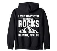 I Don't Always Stop Look At Rocks Funny Geologist Zip Hoodie